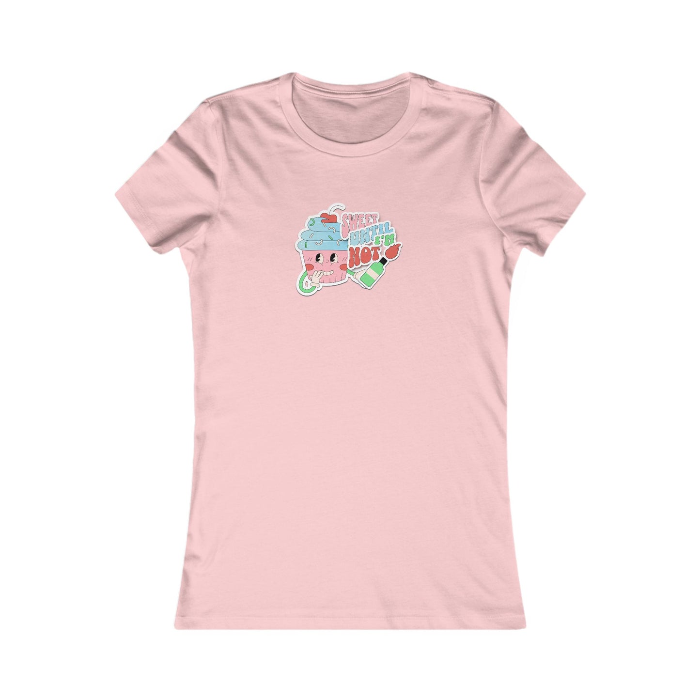 Sweet Until I'm Not | Women's Tee