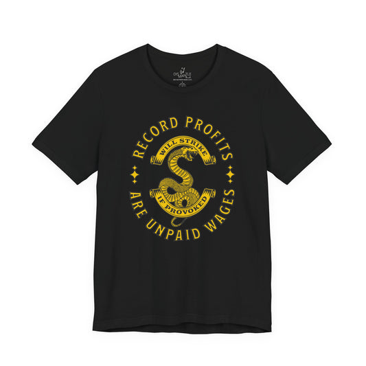 Record Profits Are Unpaid Wages | Unisex Tee