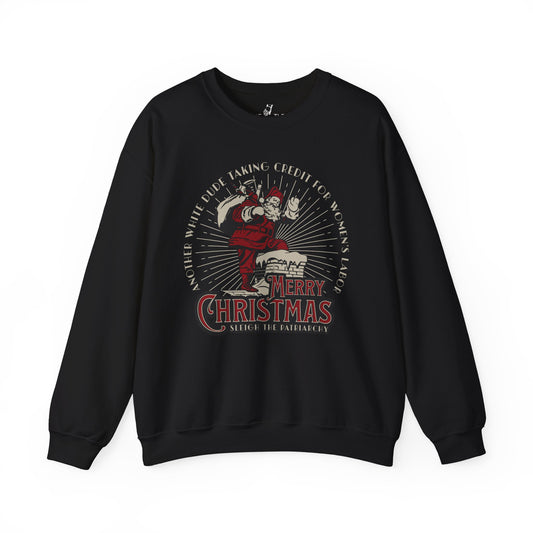 Sleigh The Patriarchy | Sweatshirt