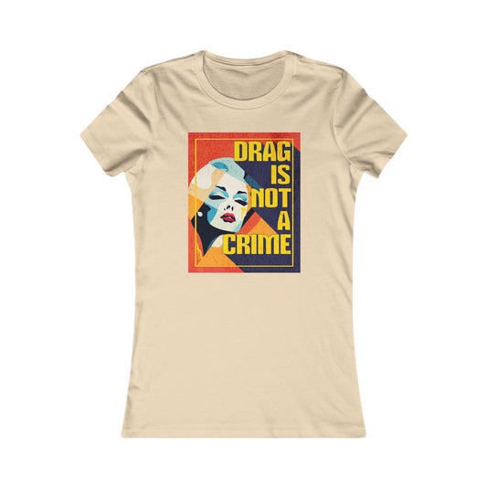 Drag Is Not a Crime | Women's Tee