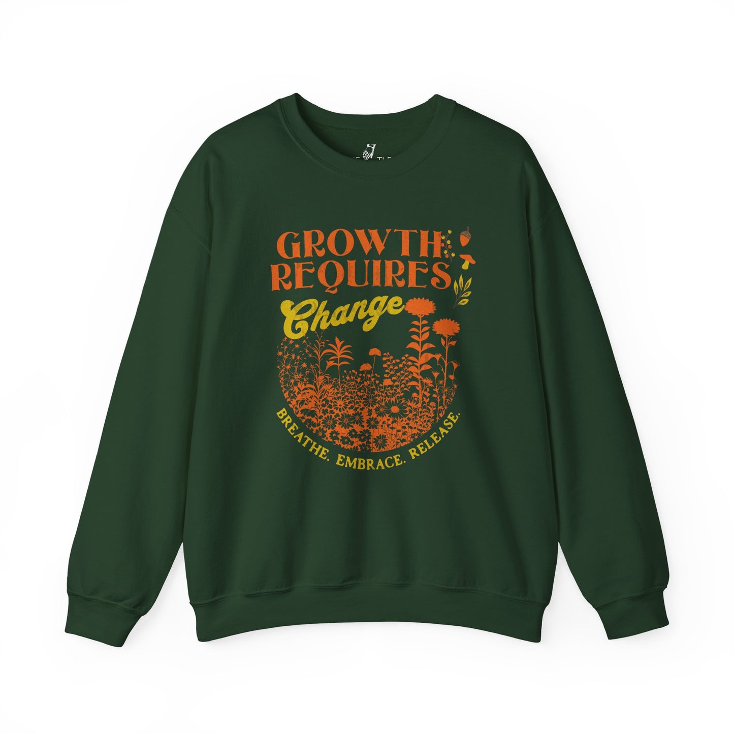 Growth Requires Change | Sweatshirt