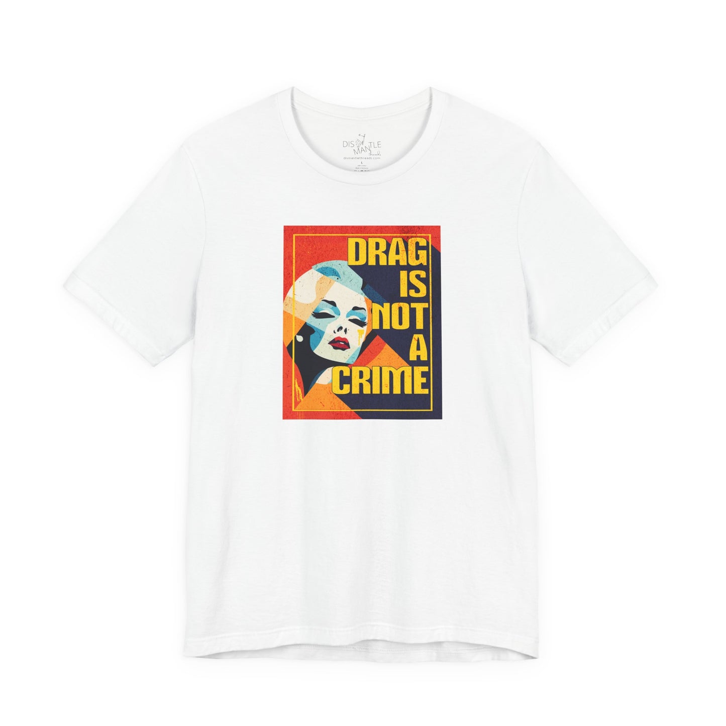 Drag Is Not a Crime | Unisex Shirt