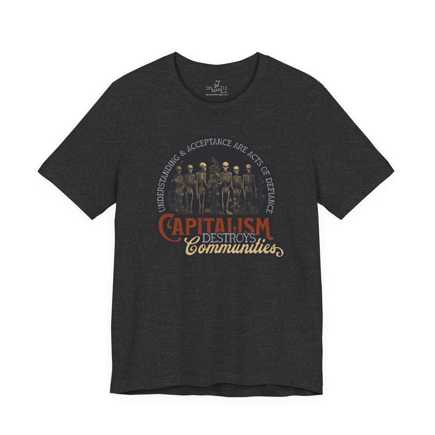 Capitalism Destroys Communities | Unisex Tee