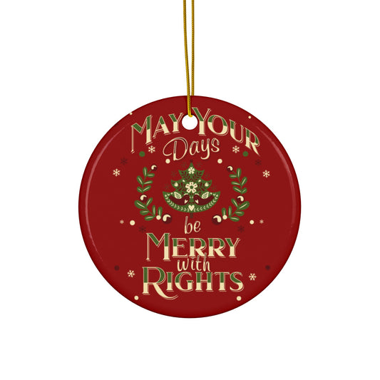 May Your Days Be Merry With Rights | Ornament