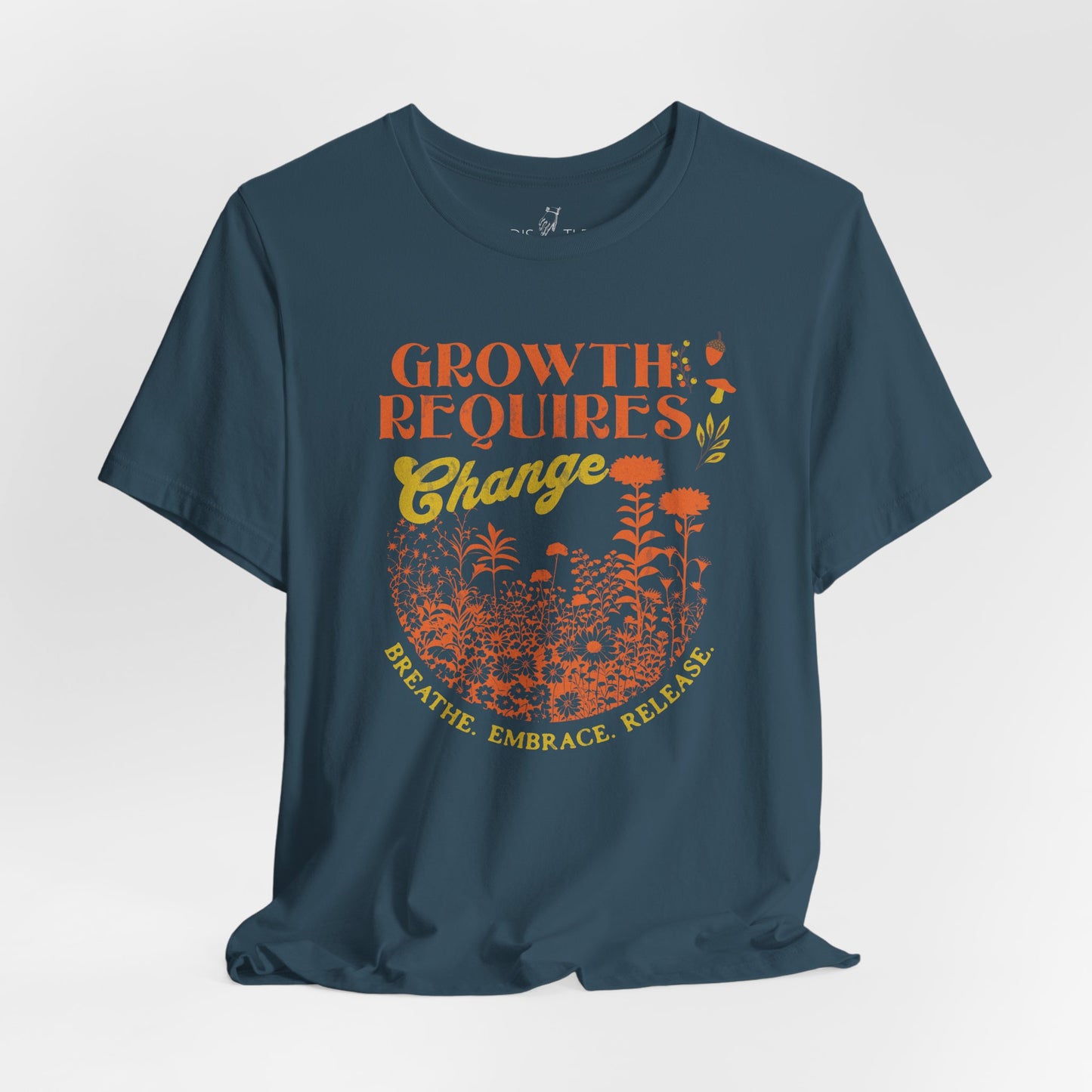 Growth Requires Change | Unisex Shirt