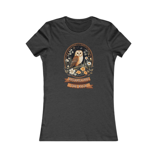 Regurgitate The Rich | Women's Tee