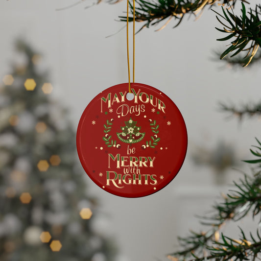 May Your Days Be Merry With Rights | Ornament
