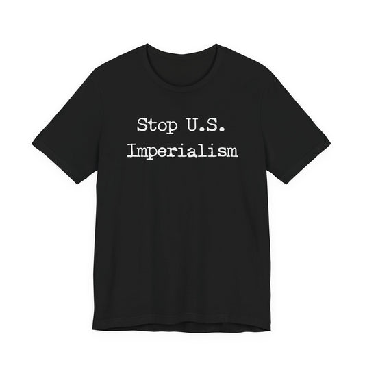 Stop U.S. Imperialism | Unisex Tee