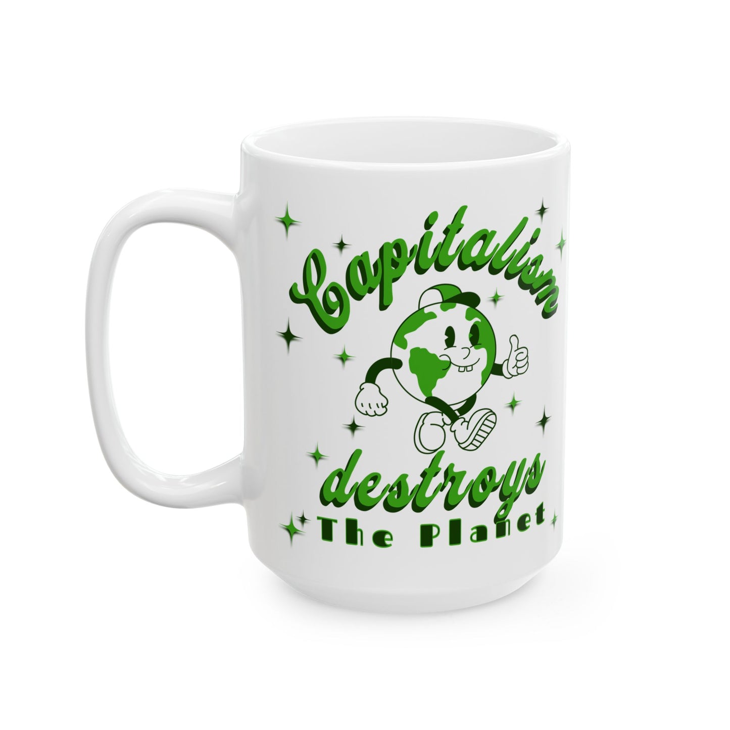 Capitalism Destroys The Planet | Mug