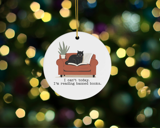 I Can’t Today, I’m Reading Banned Books | Ornament