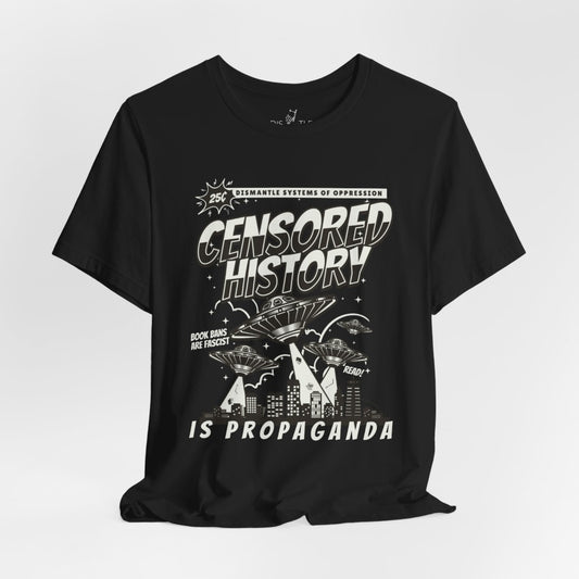 Censored History is Propaganda