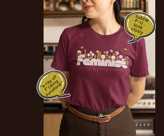 Feminist Ray of Fucking Sunshine | Unisex Shirt