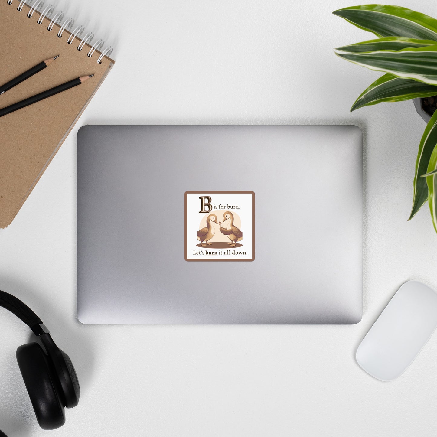 B is for Burn | Sticker