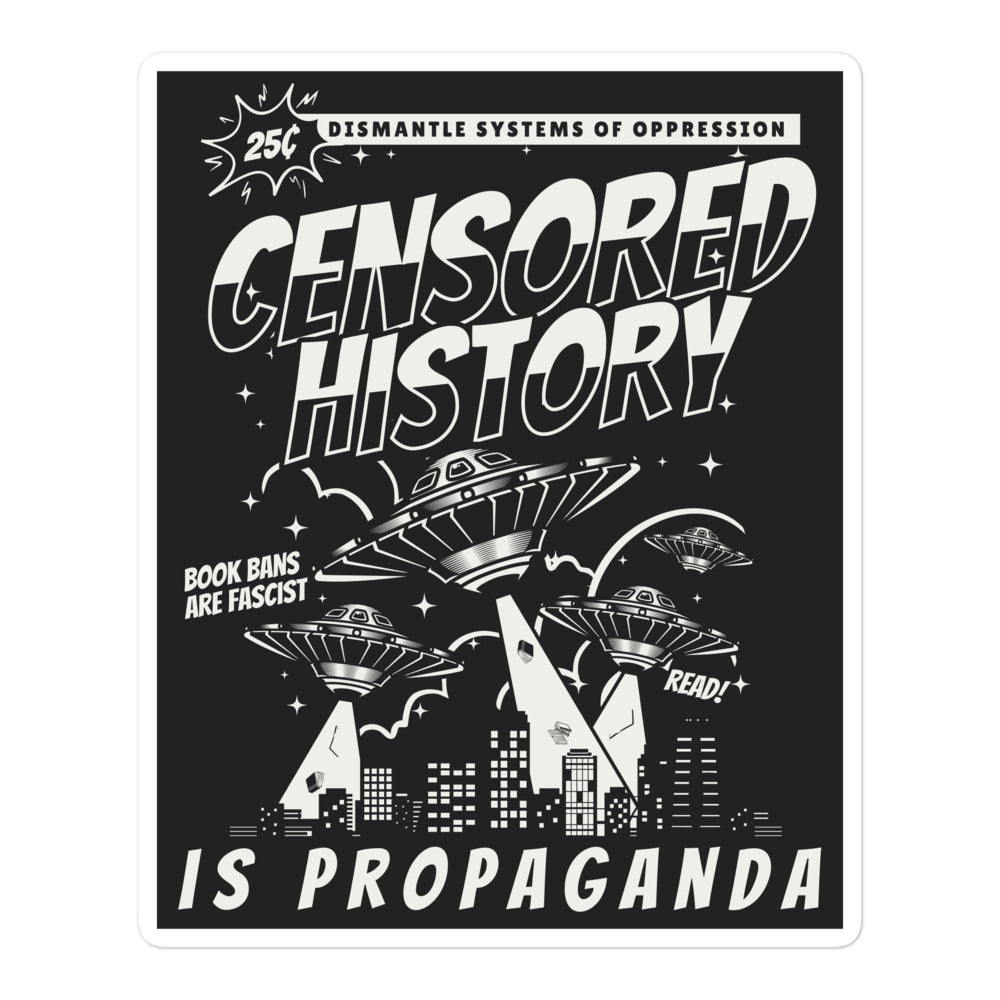 Censored History Is Propaganda | Sticker