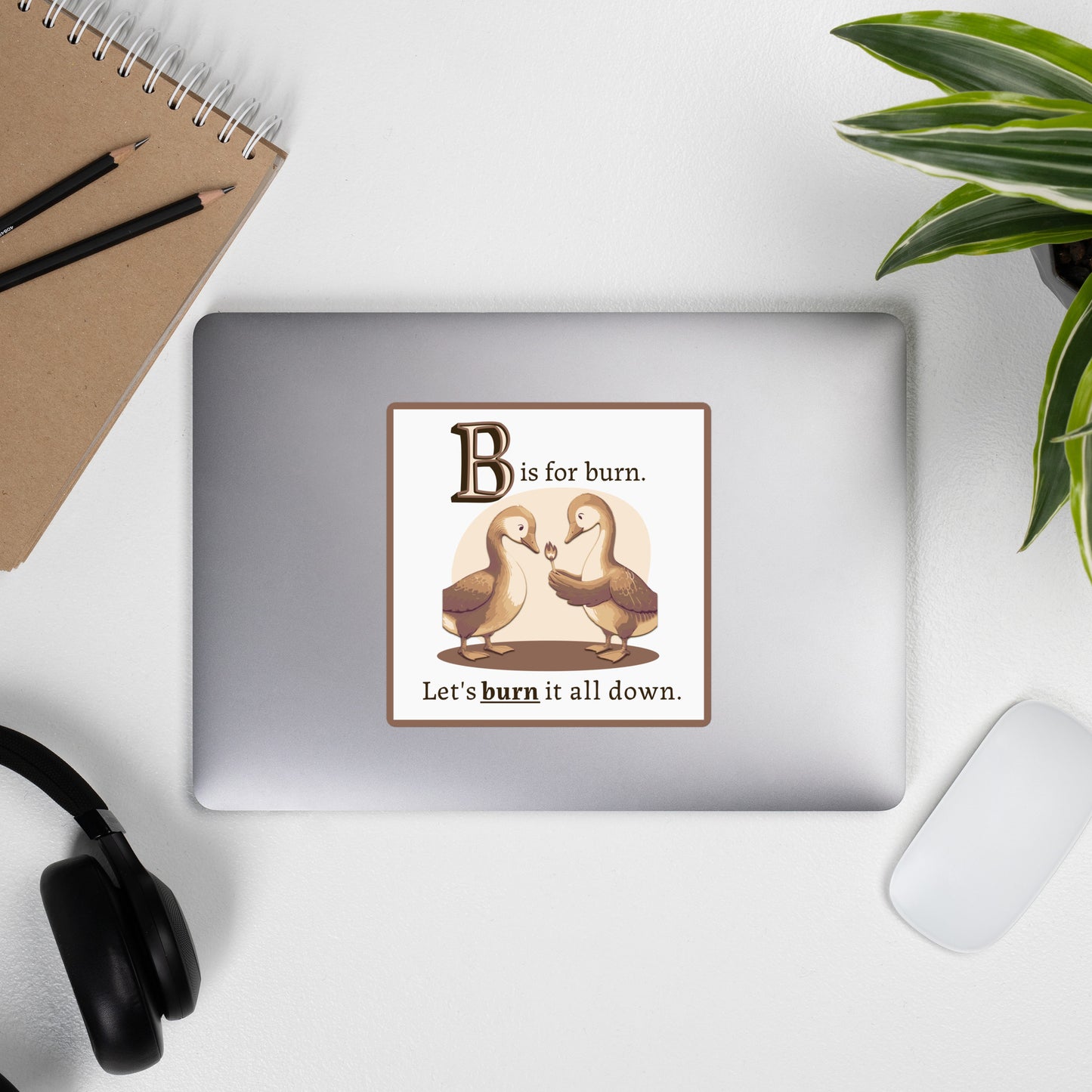 B is for Burn | Sticker