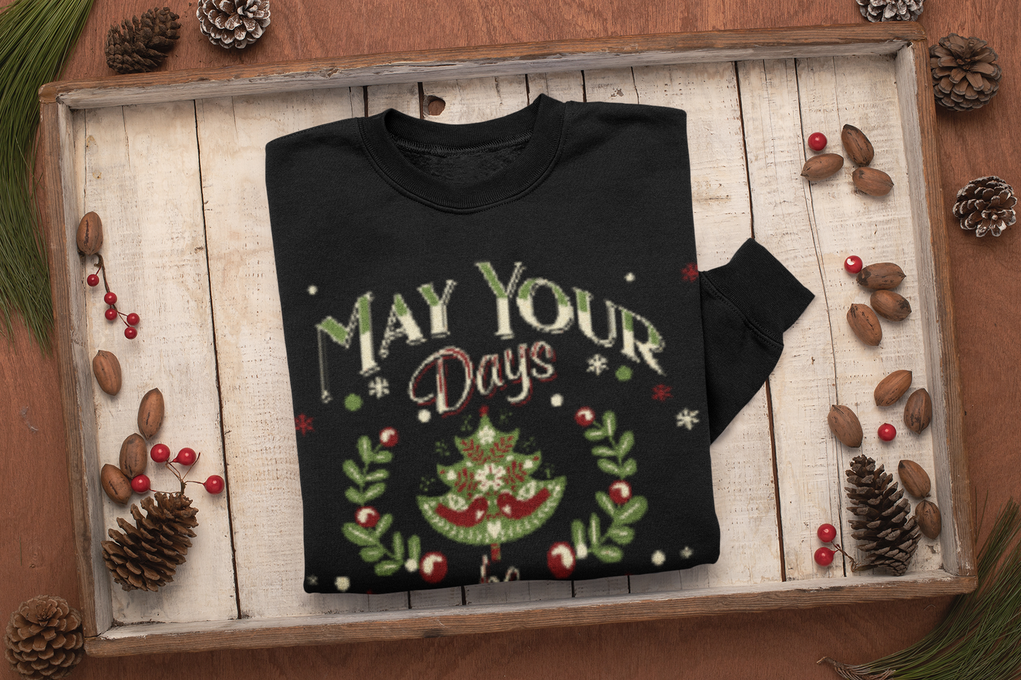 May Your Days Be Merry With Rights | Sweatshirt
