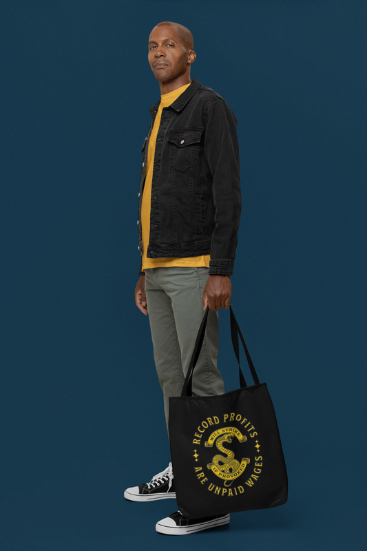 Record Profits Are Unpaid Wages | Tote Bag