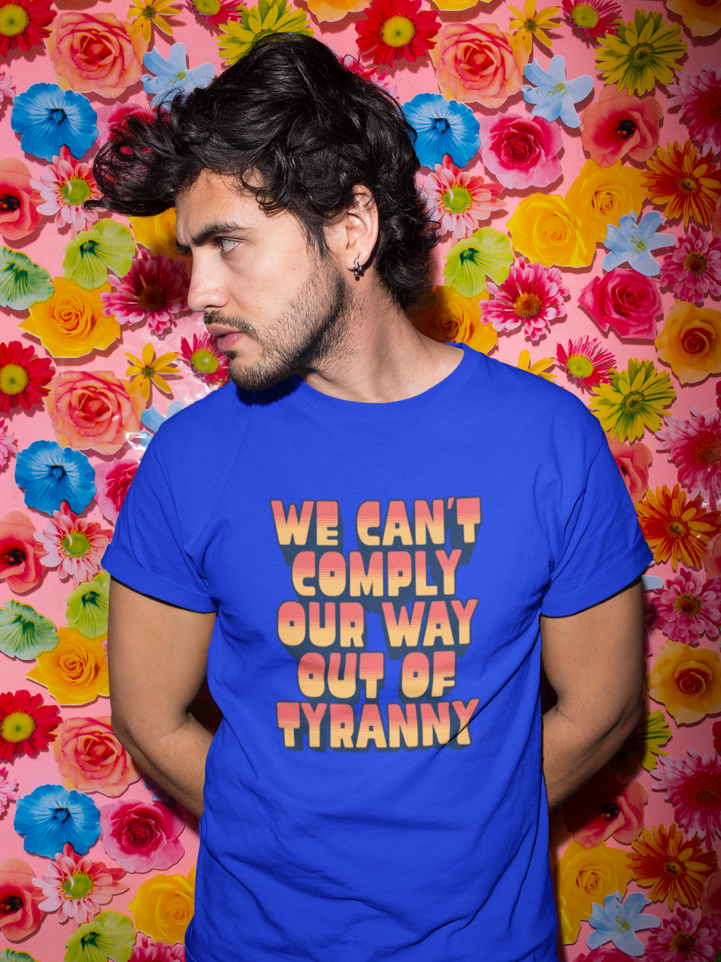 We Can't Comply Our Way Out Of Tyranny | Unisex Shirt