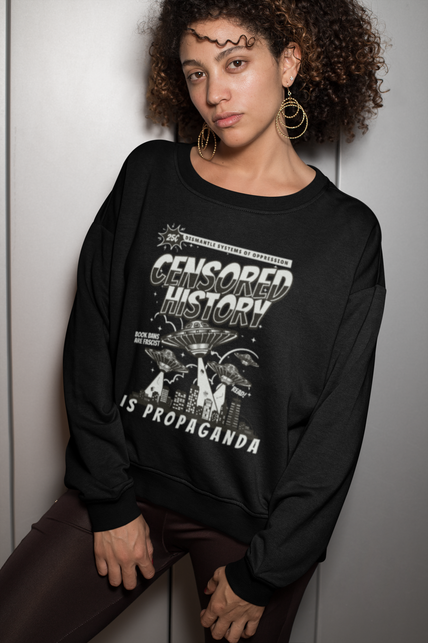 Censored History Is Propaganda | Sweatshirt