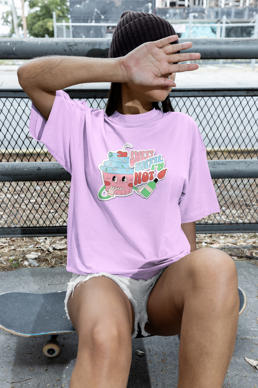 Sweet Until I'm Not | Unisex Shirt