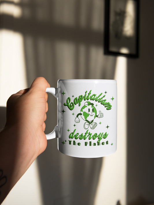 Capitalism Destroys The Planet | Mug