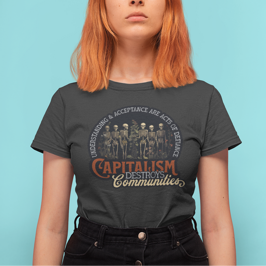Capitalism Destroys Communities | Women's Tee